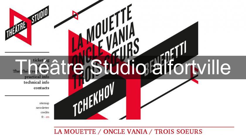 Théâtre Studio alfortville Théâtre Studio alfortville