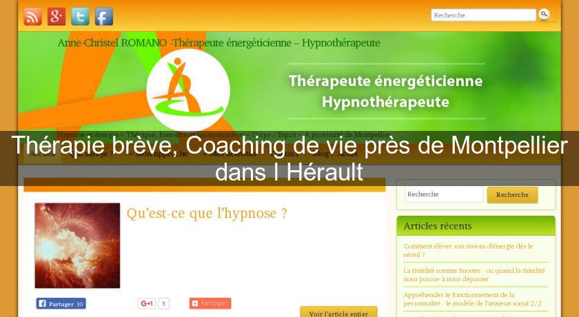 Thérapie brève, Coaching de vie près de Montpellier dans l'Hérault Thérapie brève, Coaching de vie près de Montpellier dans l'Hérault