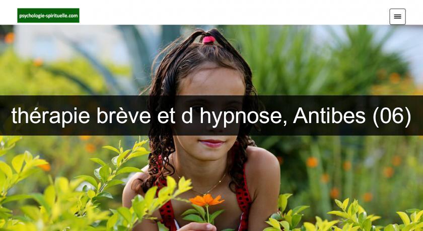 thérapie brève et d'hypnose, Antibes (06) thérapie brève et d'hypnose, Antibes (06)