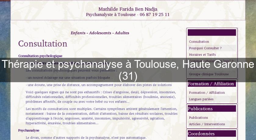 Thérapie et psychanalyse à Toulouse, Haute Garonne (31) Thérapie et psychanalyse à Toulouse, Haute Garonne (31)