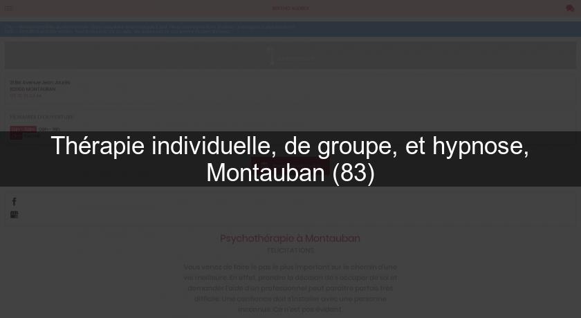 Thérapie individuelle, de groupe, et hypnose, Montauban (83)