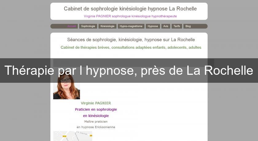 Thérapie par l'hypnose, près de La Rochelle Thérapie par l'hypnose, près de La Rochelle