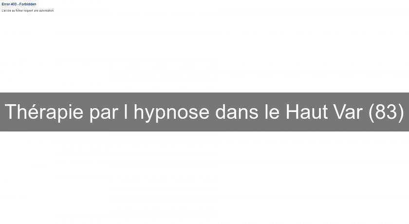 Thérapie par l'hypnose dans le Haut Var (83)