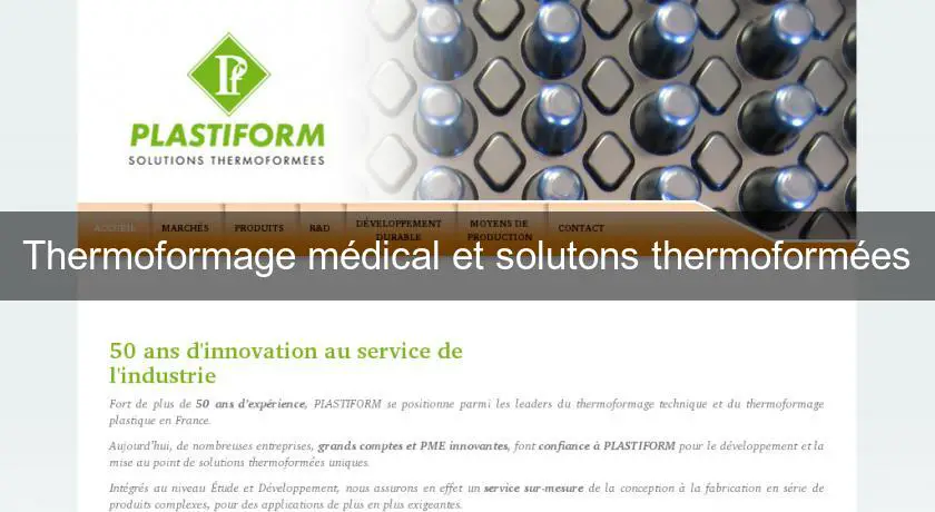 Thermoformage médical et solutons thermoformées
