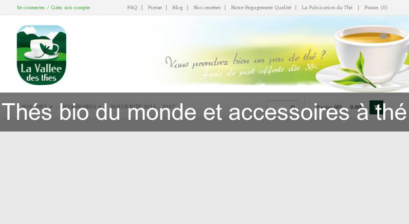 Thés bio du monde et accessoires à thé