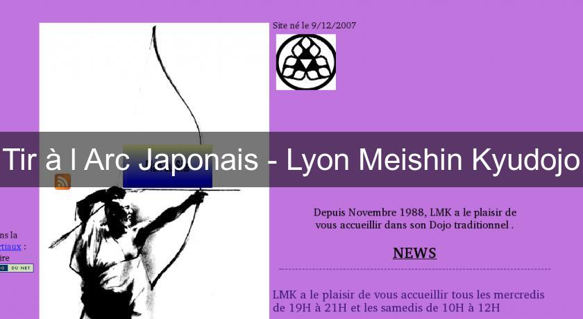 Tir à l'Arc Japonais - Lyon Meishin Kyudojo
