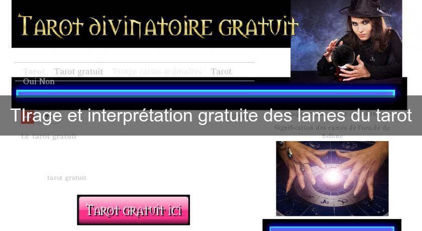 TIrage et interprétation gratuite des lames du tarot TIrage et interprétation gratuite des lames du tarot