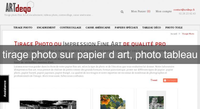 tirage photo sur papier d'art, photo tableau tirage photo sur papier d'art, photo tableau