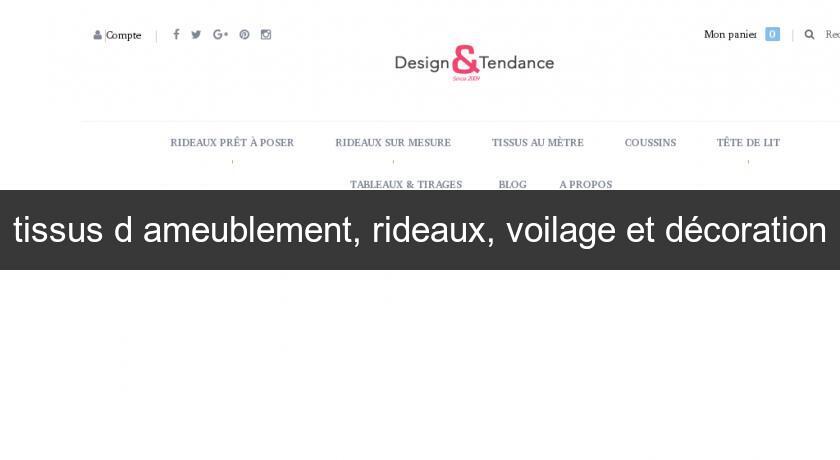 tissus d'ameublement, rideaux, voilage et décoration tissus d'ameublement, rideaux, voilage et décoration