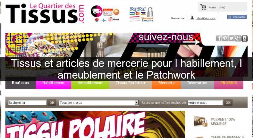 Tissus et articles de mercerie pour l'habillement, l'ameublement et le Patchwork