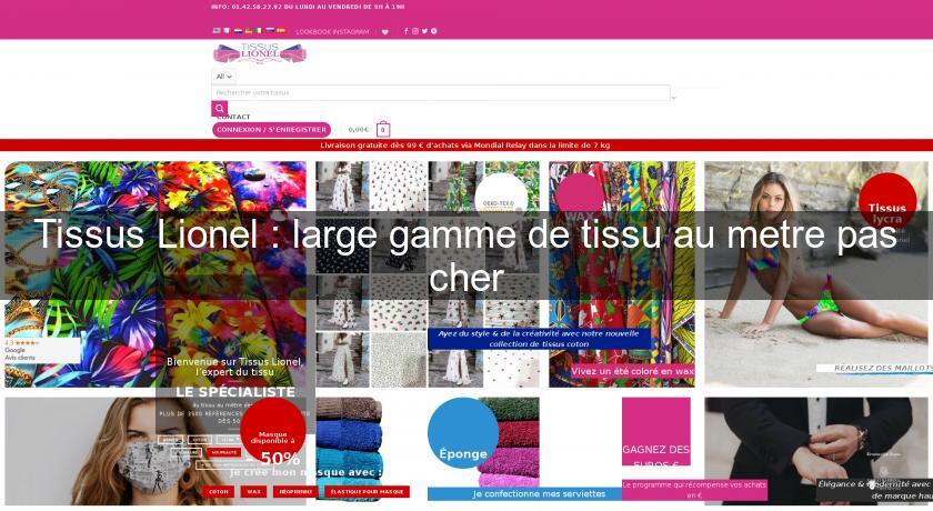 Tissus Lionel : large gamme de tissu au metre pas cher