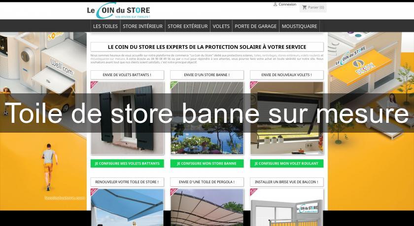 Toile de store banne sur mesure Toile de store banne sur mesure