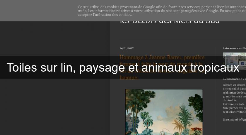 Toiles sur lin, paysage et animaux tropicaux