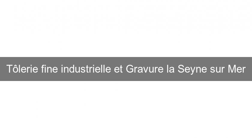 Tôlerie fine industrielle et Gravure la Seyne sur Mer Tôlerie fine industrielle et Gravure la Seyne sur Mer