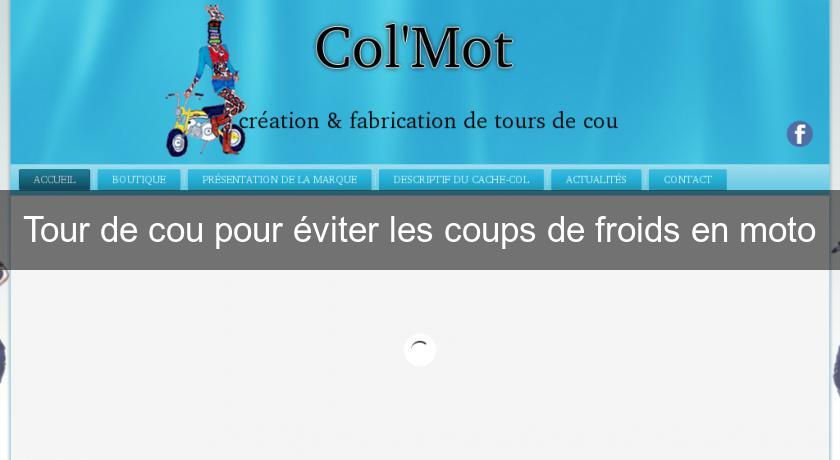 Tour de cou pour éviter les coups de froids en moto Tour de cou pour éviter les coups de froids en moto