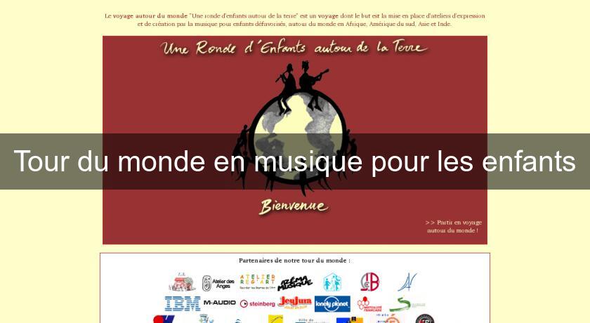 Tour du monde en musique pour les enfants Tour du monde en musique pour les enfants