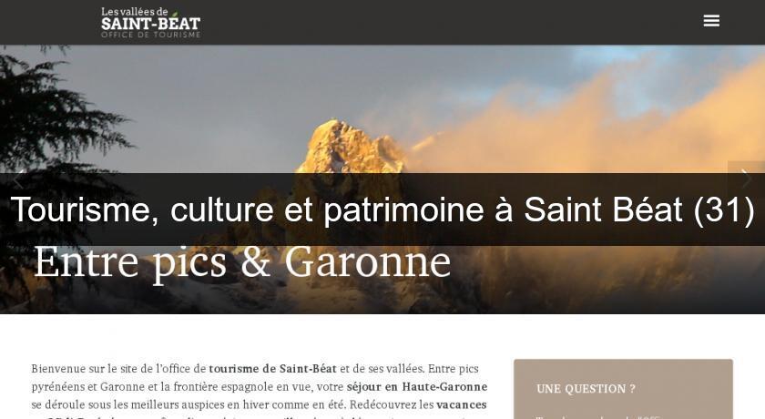 Tourisme, culture et patrimoine à Saint Béat (31) Tourisme, culture et patrimoine à Saint Béat (31)
