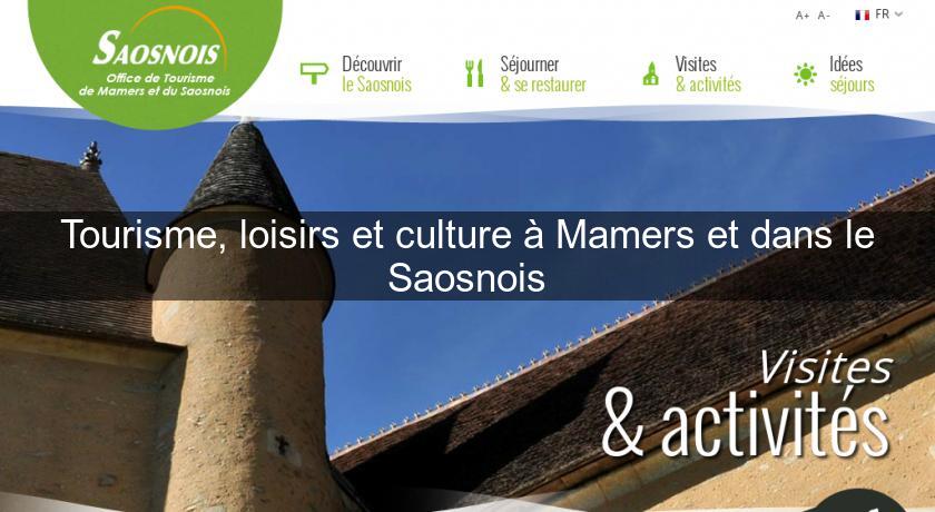 Tourisme, loisirs et culture à Mamers et dans le Saosnois Tourisme, loisirs et culture à Mamers et dans le Saosnois