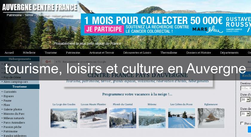 tourisme, loisirs et culture en Auvergne