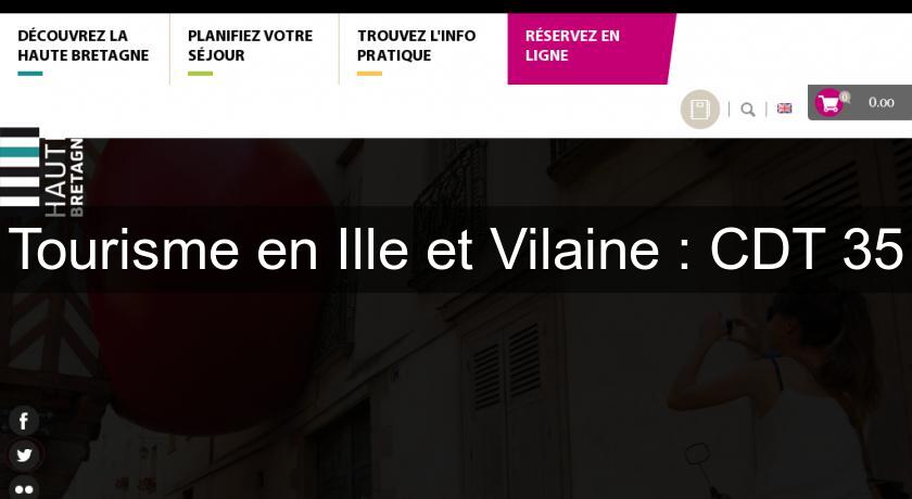 Tourisme en Ille et Vilaine : CDT 35 Tourisme en Ille et Vilaine : CDT 35