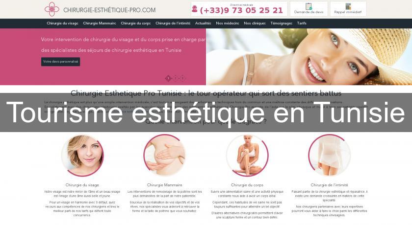 Tourisme esthétique en Tunisie Tourisme esthétique en Tunisie