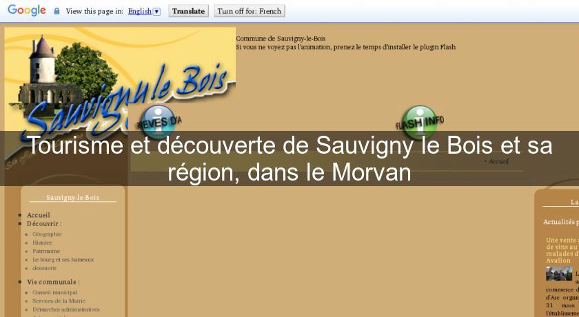 Tourisme et découverte de Sauvigny le Bois et sa région, dans le Morvan