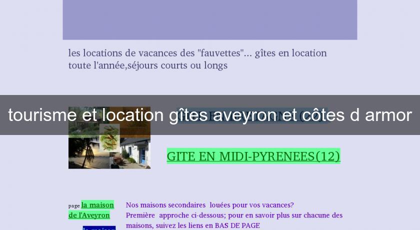 tourisme et location gîtes aveyron et côtes d'armor