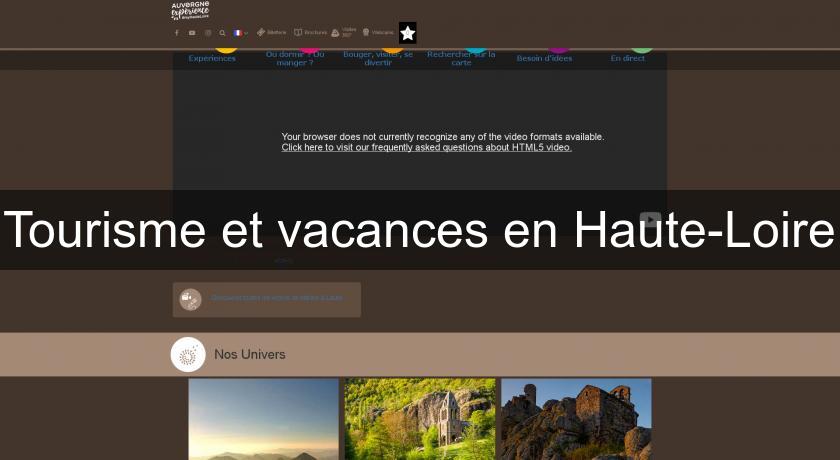 Tourisme et vacances en Haute-Loire Tourisme et vacances en Haute-Loire