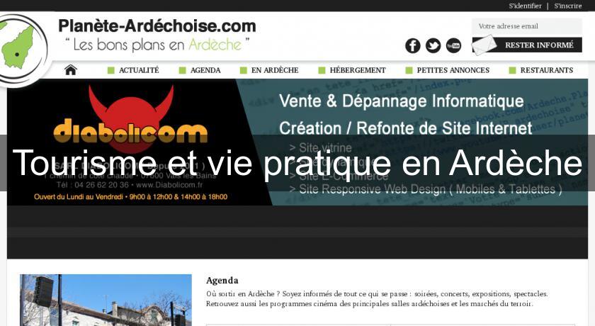 Tourisme et vie pratique en Ardèche Tourisme et vie pratique en Ardèche