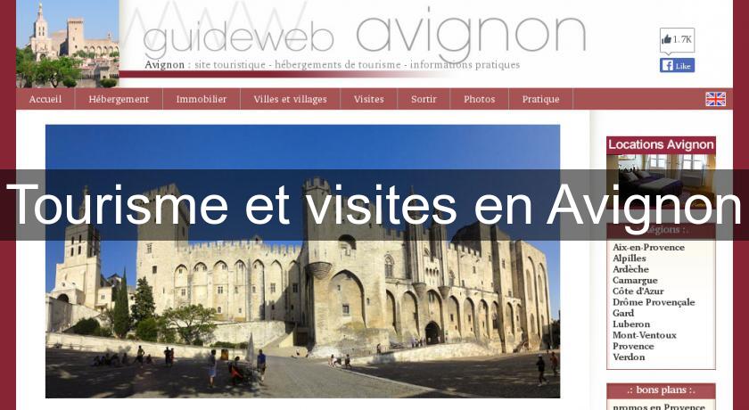 Tourisme et visites en Avignon Tourisme et visites en Avignon