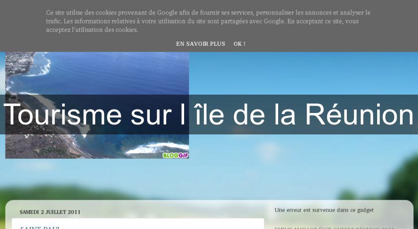 Tourisme sur l'île de la Réunion Tourisme sur l'île de la Réunion