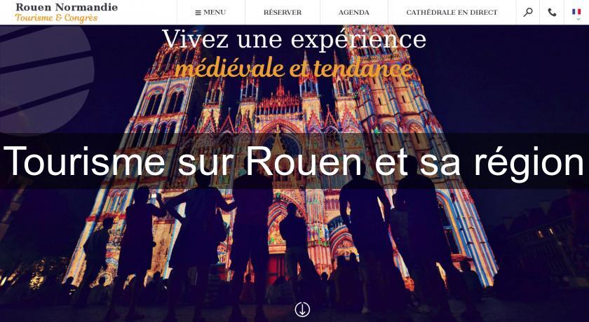 Tourisme sur Rouen et sa région Tourisme sur Rouen et sa région