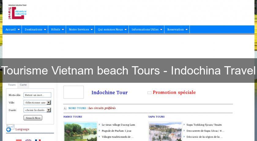 Tourisme Vietnam beach Tours - Indochina Travel Tourisme Vietnam beach Tours - Indochina Travel