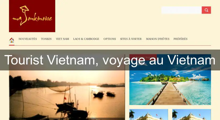 Tourist Vietnam, voyage au Vietnam