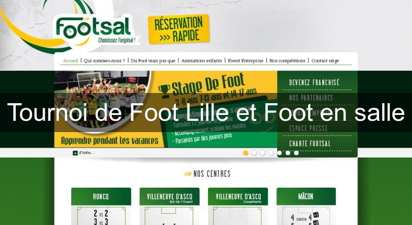 Tournoi de Foot Lille et Foot en salle Tournoi de Foot Lille et Foot en salle