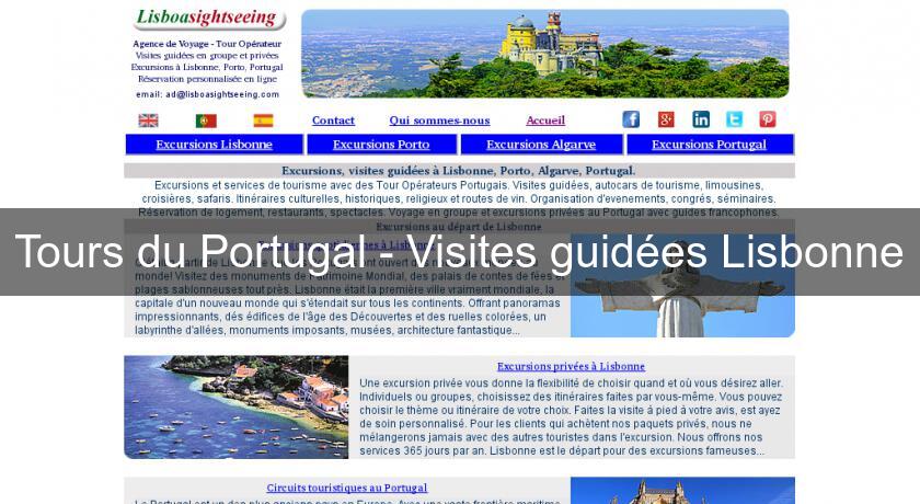 Tours du Portugal - Visites guidées Lisbonne Tours du Portugal - Visites guidées Lisbonne