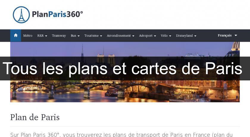 Tous les plans et cartes de Paris Tous les plans et cartes de Paris