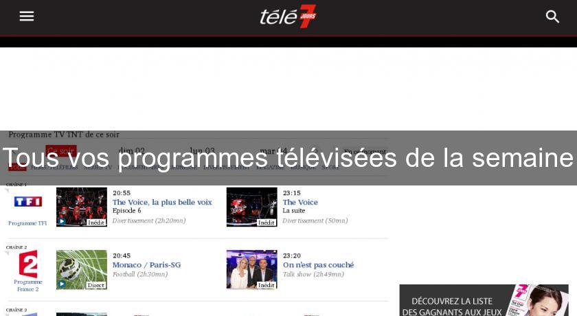 Tous vos programmes télévisées de la semaine