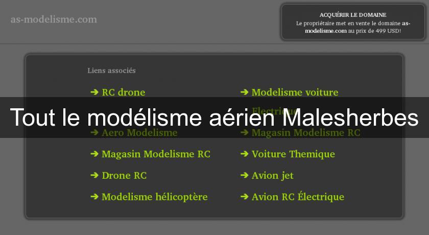 Tout le modélisme aérien Malesherbes Tout le modélisme aérien Malesherbes