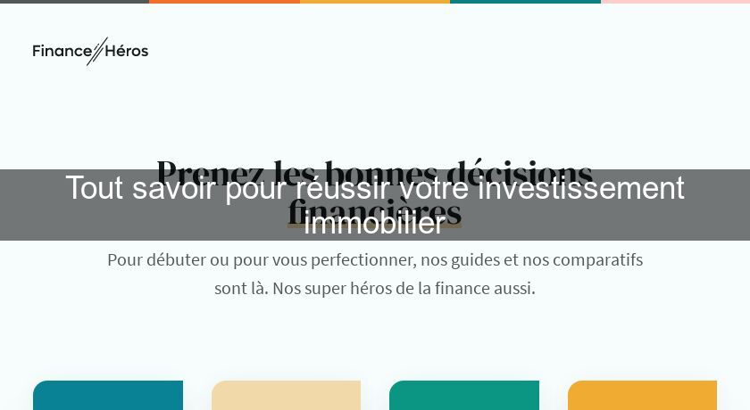 Tout savoir pour réussir votre investissement immobilier Tout savoir pour réussir votre investissement immobilier