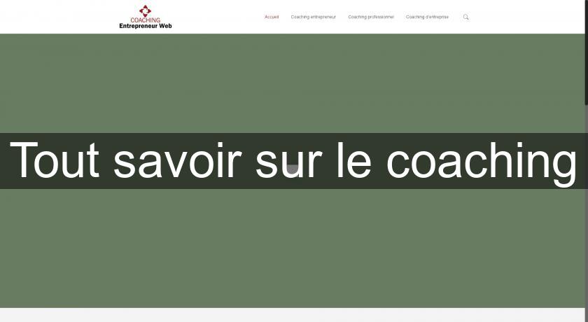 Tout savoir sur le coaching Tout savoir sur le coaching