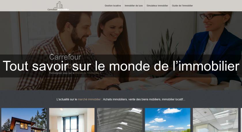 Tout savoir sur le monde de l’immobilier Tout savoir sur le monde de l’immobilier