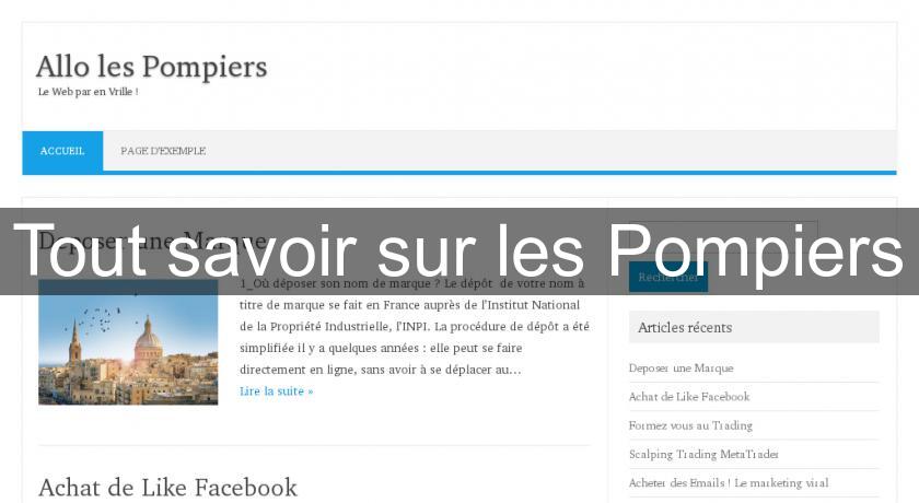 Tout savoir sur les Pompiers