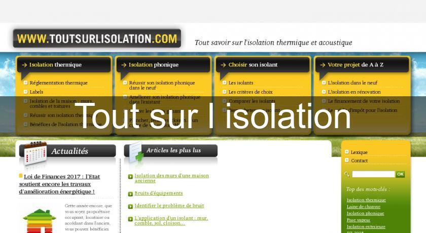 Tout sur l'isolation Tout sur l'isolation