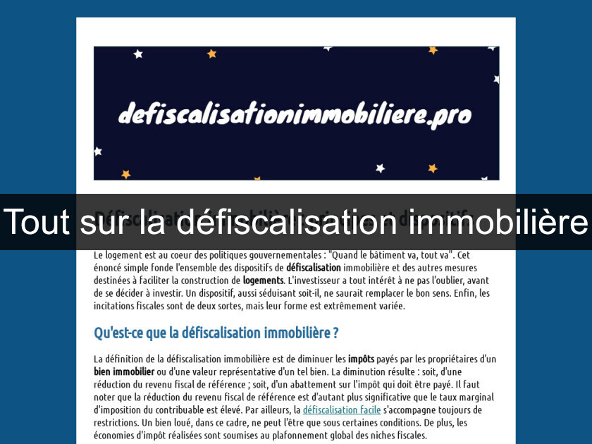 Tout sur la défiscalisation immobilière Tout sur la défiscalisation immobilière