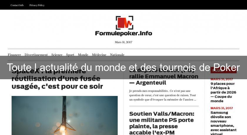 Toute l'actualité du monde et des tournois de Poker Toute l'actualité du monde et des tournois de Poker