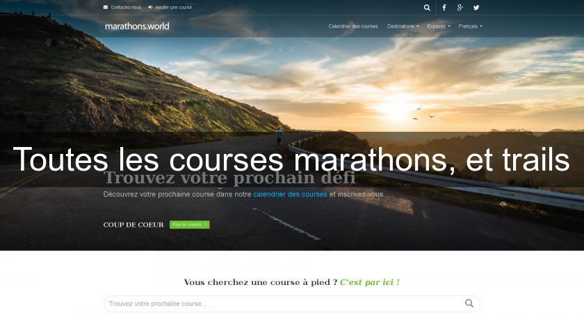 Toutes les courses marathons, et trails