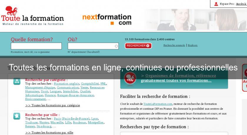 Toutes les formations en ligne, continues ou professionnelles Toutes les formations en ligne, continues ou professionnelles