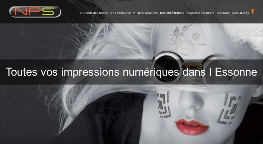 Toutes vos impressions numériques dans l'Essonne Toutes vos impressions numériques dans l'Essonne