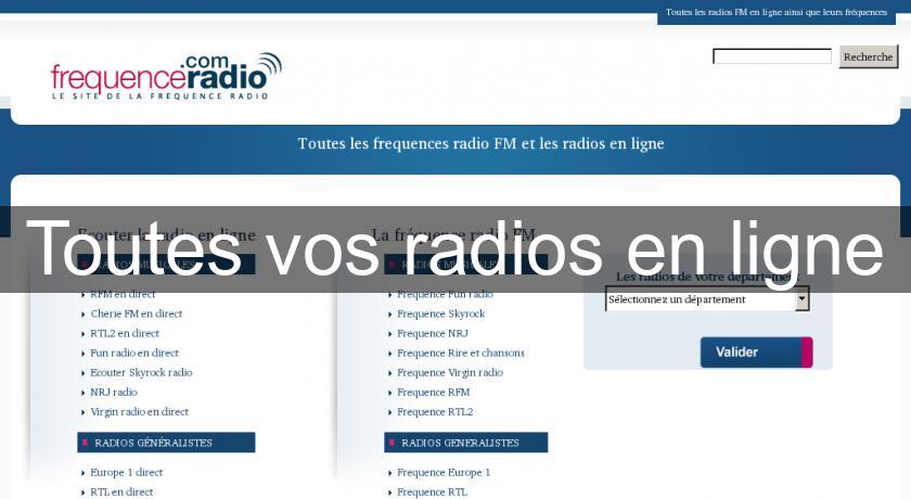 Toutes vos radios en ligne Toutes vos radios en ligne